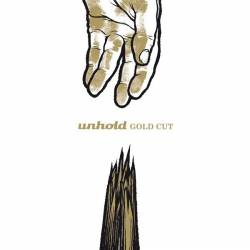 Unhold : Gold Cut